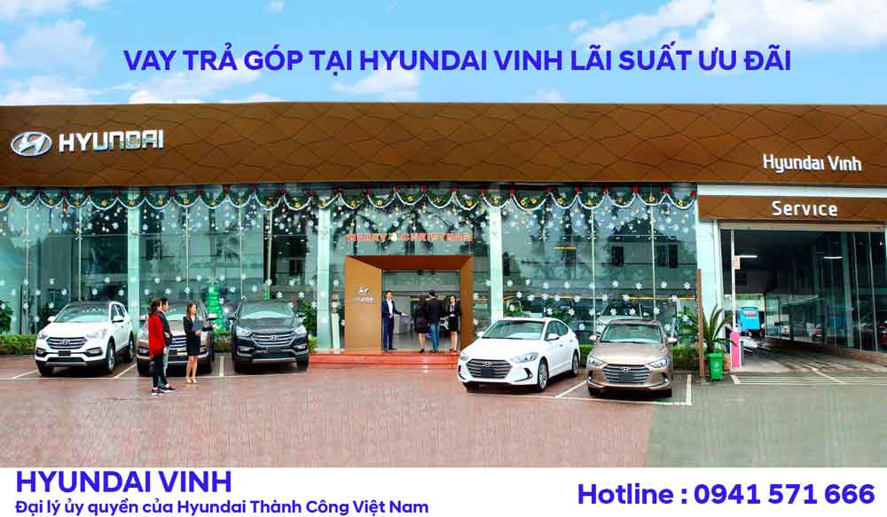 Vay trả góp ô tô tại Hyundai Vinh