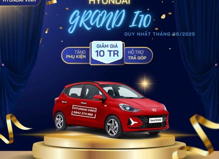 Khuyến mãi Hyundai Grand i10 tháng 06/2025 | Hyundai Vinh Nghệ An
